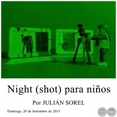 Night (shot) para niños - Por JULIÁN SOREL - Domingo, 20 de Setiembre de 2015